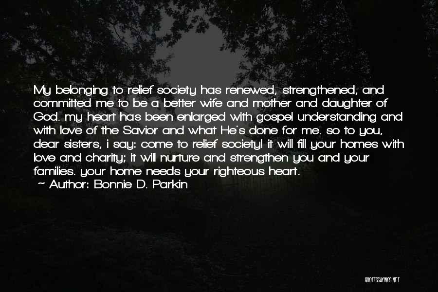 Dear God I Love You Quotes By Bonnie D. Parkin