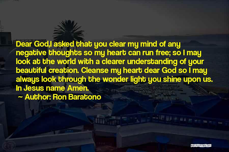 Dear God I Love You Quotes By Ron Baratono