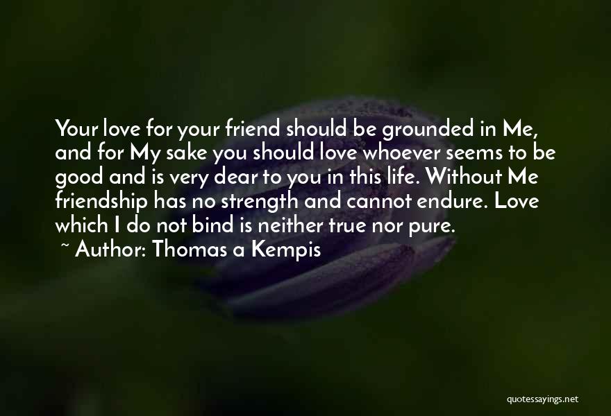 Dear God I Love You Quotes By Thomas A Kempis