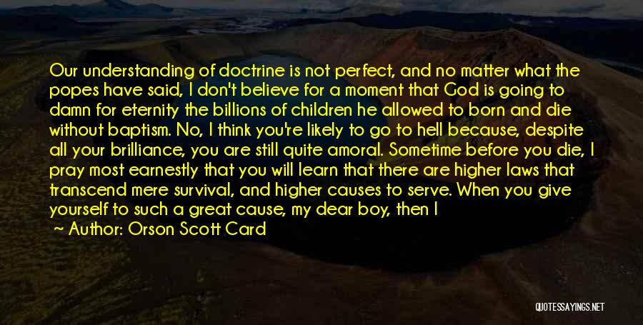 Dear God I Pray Quotes By Orson Scott Card