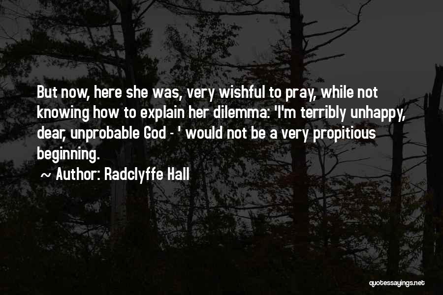 Dear God I Pray Quotes By Radclyffe Hall