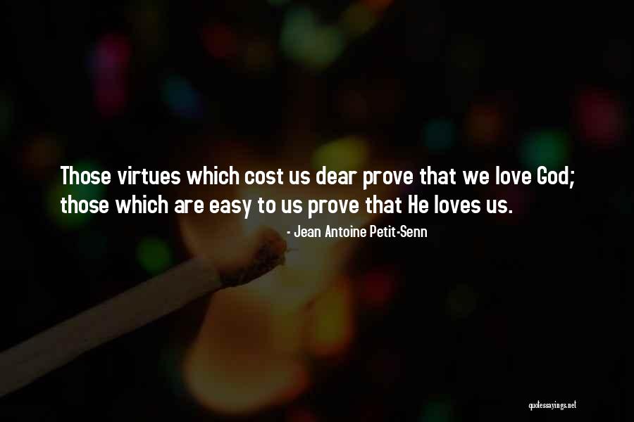 Dear God Love Quotes By Jean Antoine Petit-Senn Dear God Love Quotes By Jean Antoine Petit-Senn