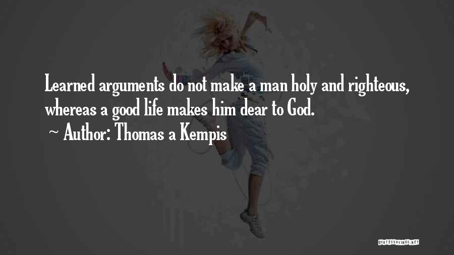 Dear God Why Me Quotes By Thomas A Kempis