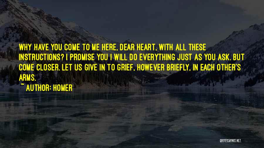 Dear Heart Why Her Quotes By Homer