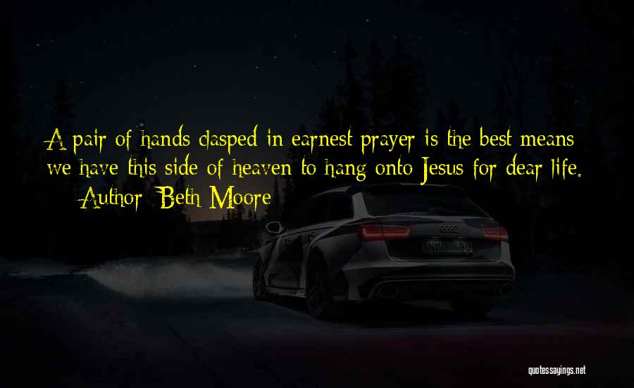 Dear Jesus Quotes By Beth Moore