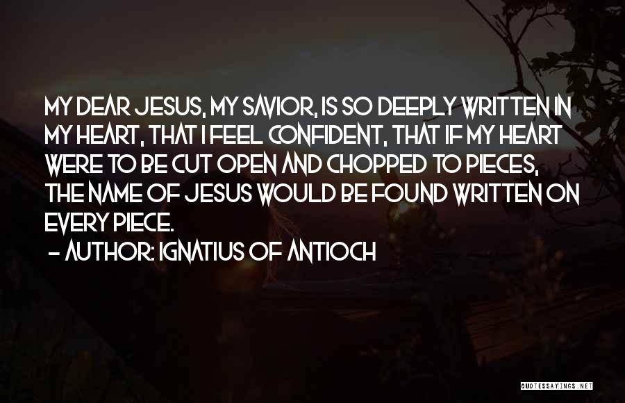 Dear Jesus Quotes By Ignatius Of Antioch