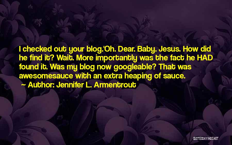 Dear Jesus Quotes By Jennifer L. Armentrout