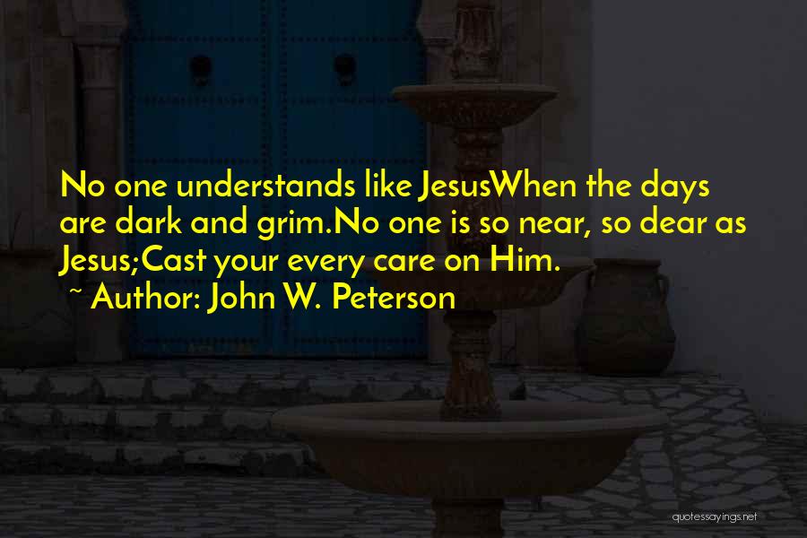 Dear Jesus Quotes By John W. Peterson