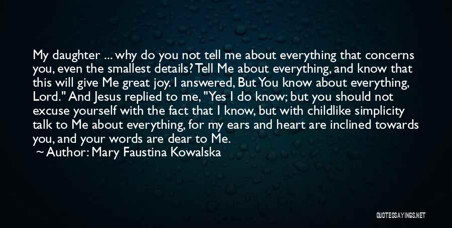 Dear Jesus Quotes By Mary Faustina Kowalska