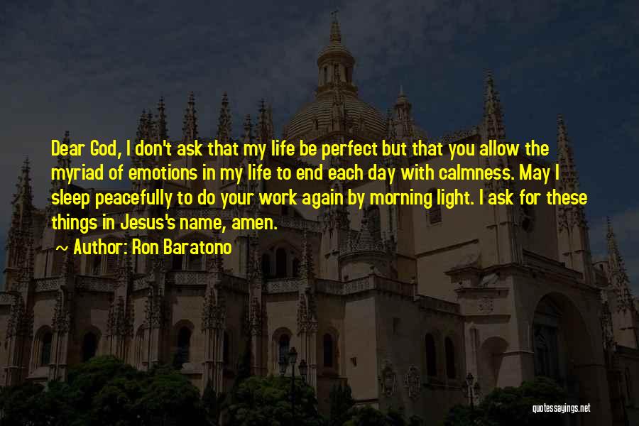 Dear Jesus Quotes By Ron Baratono