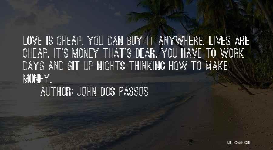 Dear John Love Quotes By John Dos Passos