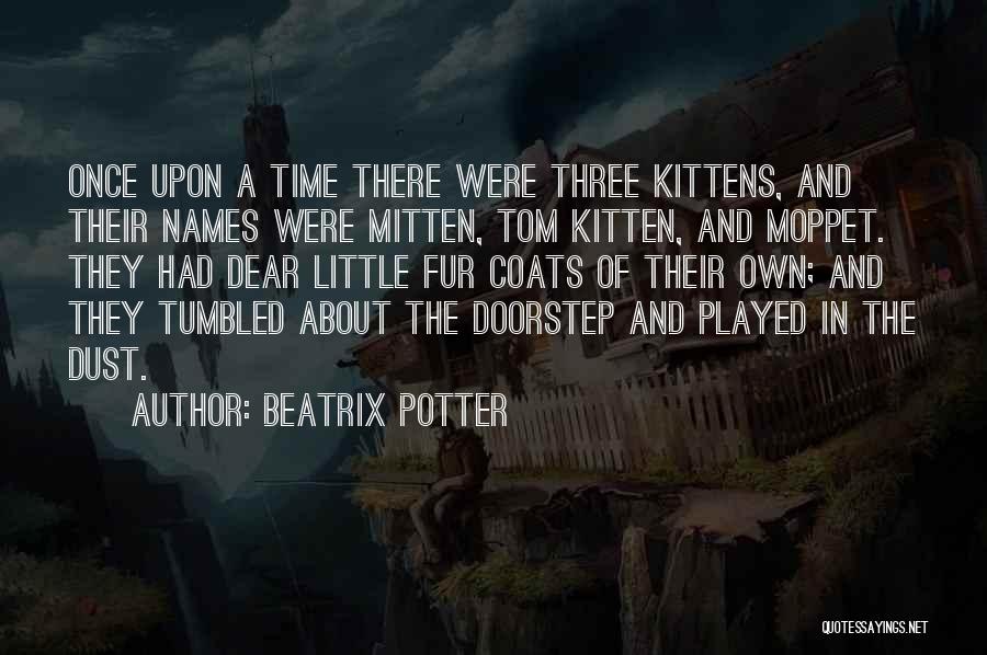 Dear Kitten Quotes By Beatrix Potter