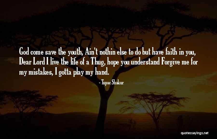 Dear Lord Please Forgive Me Quotes By Tupac Shakur Dear Lord Please Forgive Me Quotes By Tupac Shakur