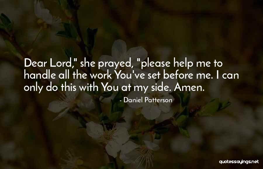 Dear Lord Quotes By Daniel Patterson