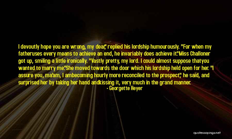 Dear Lord Quotes By Georgette Heyer