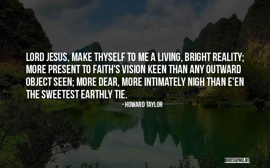 Dear Lord Quotes By Howard Taylor