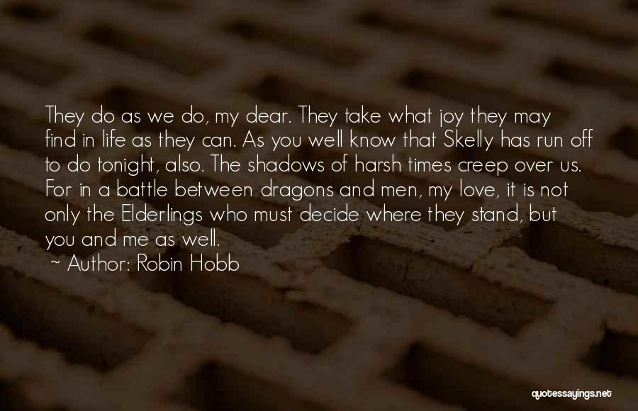 Dear Love Of My Life Quotes By Robin Hobb