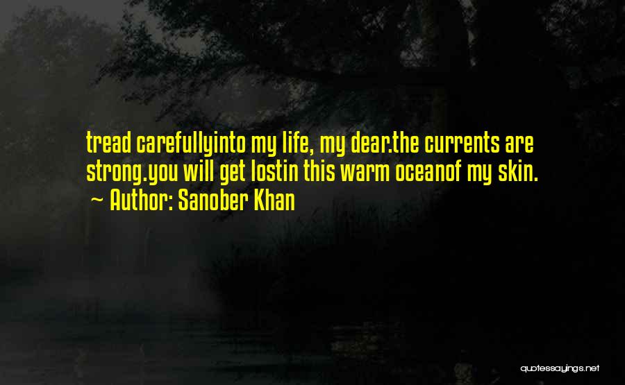 Dear Love Of My Life Quotes By Sanober Khan