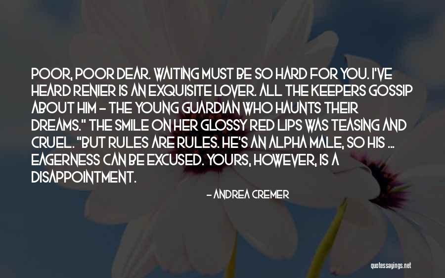 Dear Lover Quotes By Andrea Cremer Dear Lover Quotes By Andrea Cremer
