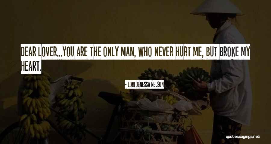 Dear Lover Quotes By Lori Jenessa Nelson Dear Lover Quotes By Lori Jenessa Nelson