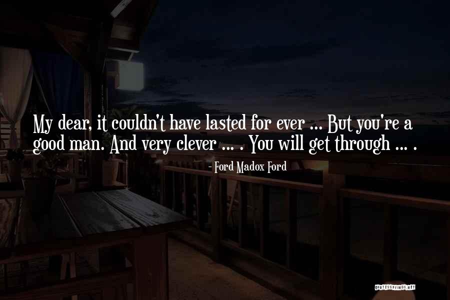Dear Man Quotes By Ford Madox Ford Dear Man Quotes By Ford Madox Ford