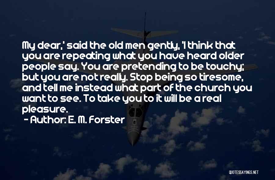 Dear Me Quotes By E. M. Forster