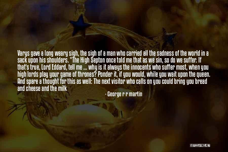 Dear Me Quotes By George R R Martin