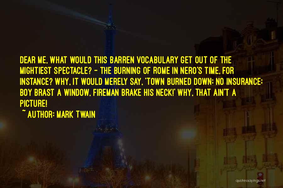 Dear Me Quotes By Mark Twain