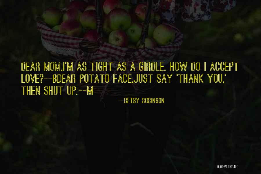 Dear Mom Thank You Quotes By Betsy Robinson Dear Mom Thank You Quotes By Betsy Robinson