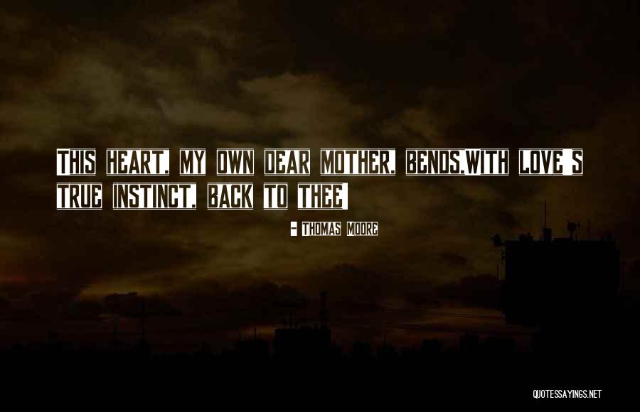 Dear Mother I Love Quotes By Thomas Moore Dear Mother I Love Quotes By Thomas Moore