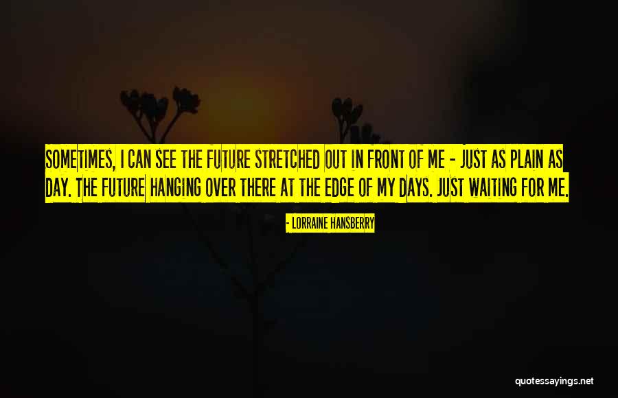 Dear Mother Nature Period Quotes By Lorraine Hansberry