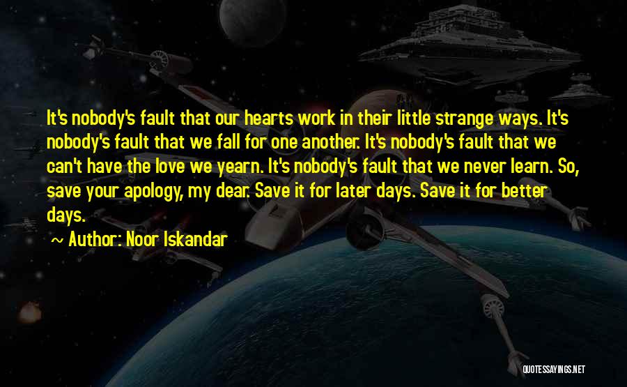 Dear Nobody Quotes By Noor Iskandar Dear Nobody Quotes By Noor Iskandar
