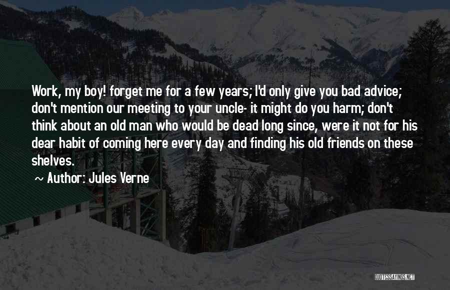 Dear Old Friends Quotes By Jules Verne