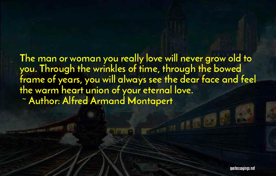 Dear Old Love Quotes By Alfred Armand Montapert