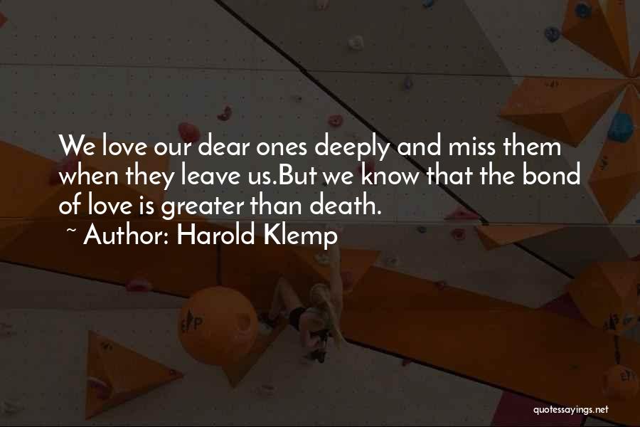 Dear Ones Death Quotes By Harold Klemp