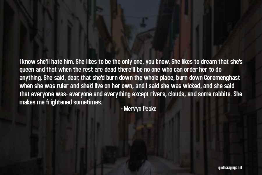 Dear Queen Quotes By Mervyn Peake Dear Queen Quotes By Mervyn Peake