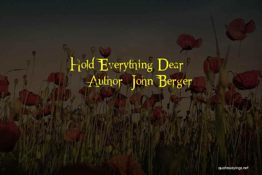 Dear Quotes By John Berger