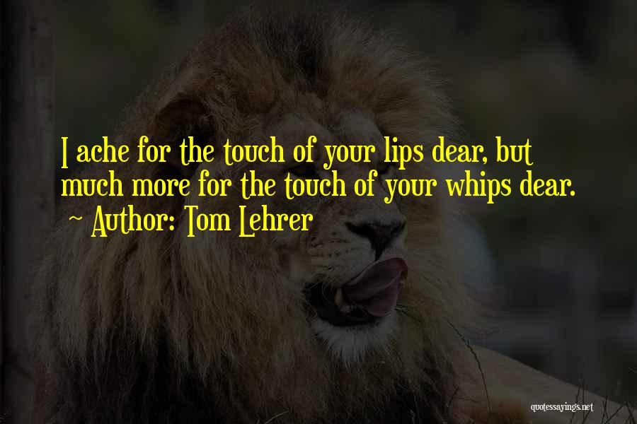 Dear Quotes By Tom Lehrer