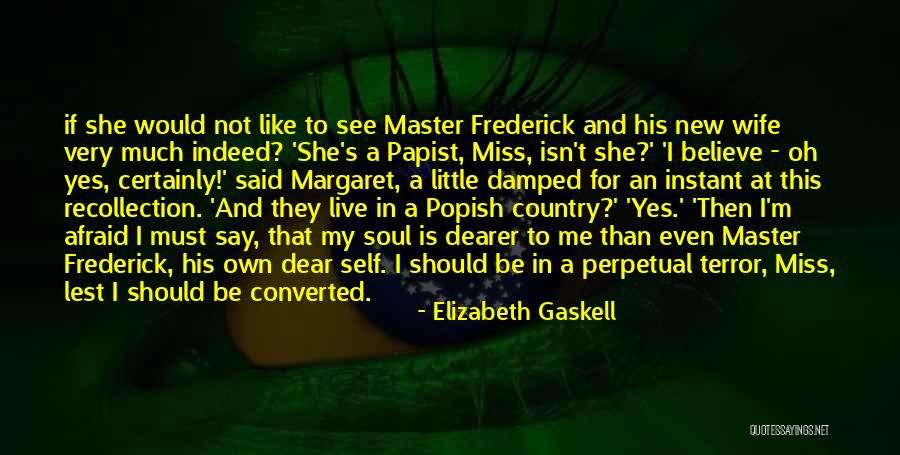 Dear Self Quotes By Elizabeth Gaskell Dear Self Quotes By Elizabeth Gaskell
