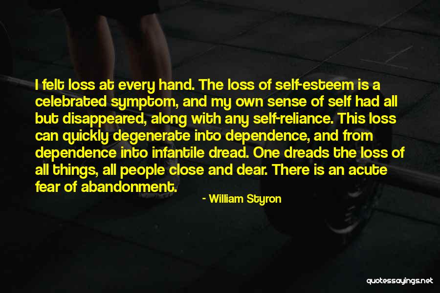 Dear Self Quotes By William Styron Dear Self Quotes By William Styron