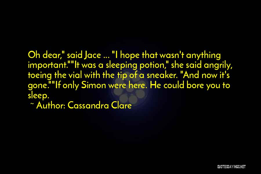 Dear Sleep Quotes By Cassandra Clare