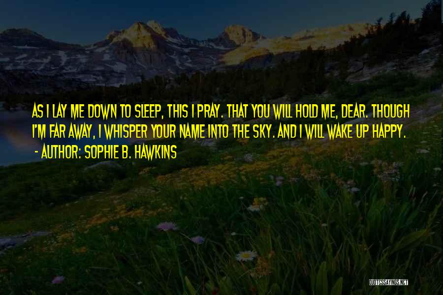 Dear Sleep Quotes By Sophie B. Hawkins