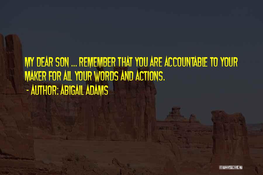 Dear Son Quotes By Abigail Adams