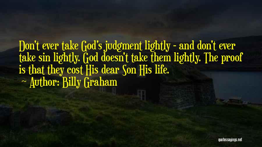 Dear Son Quotes By Billy Graham