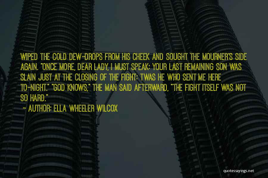 Dear Son Quotes By Ella Wheeler Wilcox