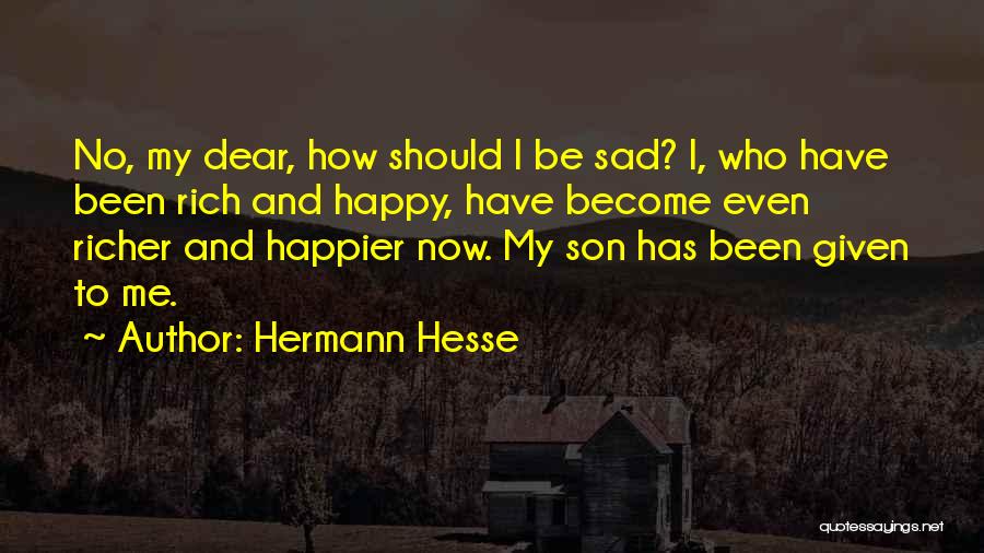 Dear Son Quotes By Hermann Hesse