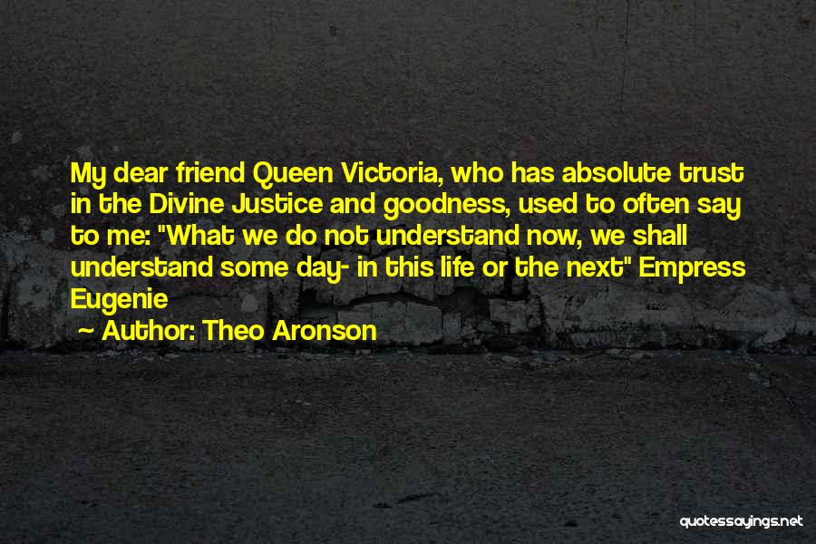 Dear Theo Quotes By Theo Aronson