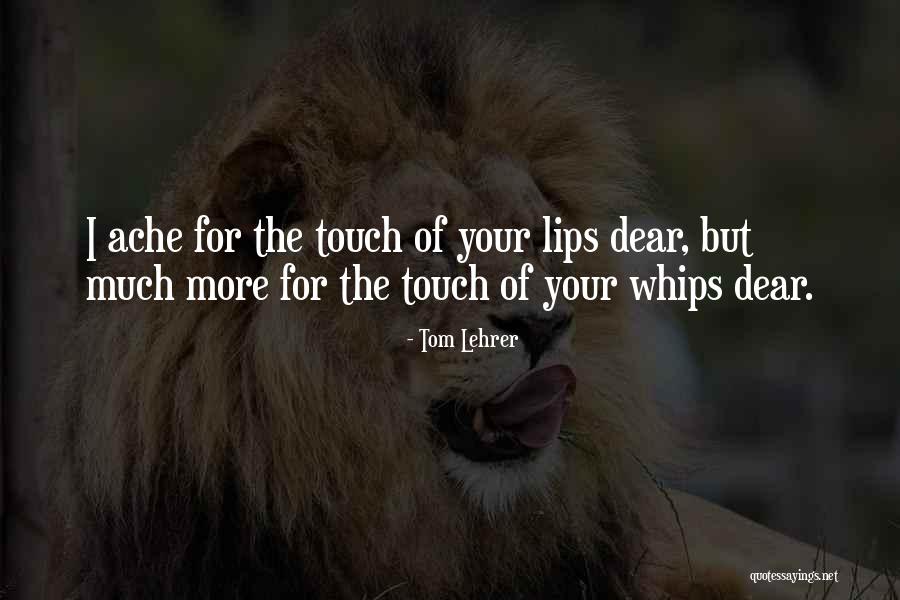Dear Whoever Quotes By Tom Lehrer Dear Whoever Quotes By Tom Lehrer