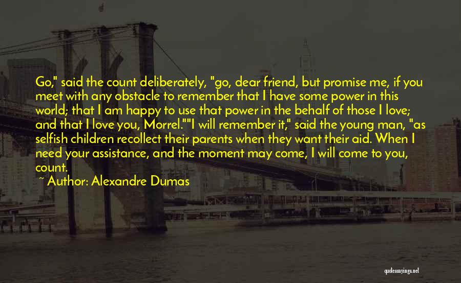 Dear Young Me Quotes By Alexandre Dumas