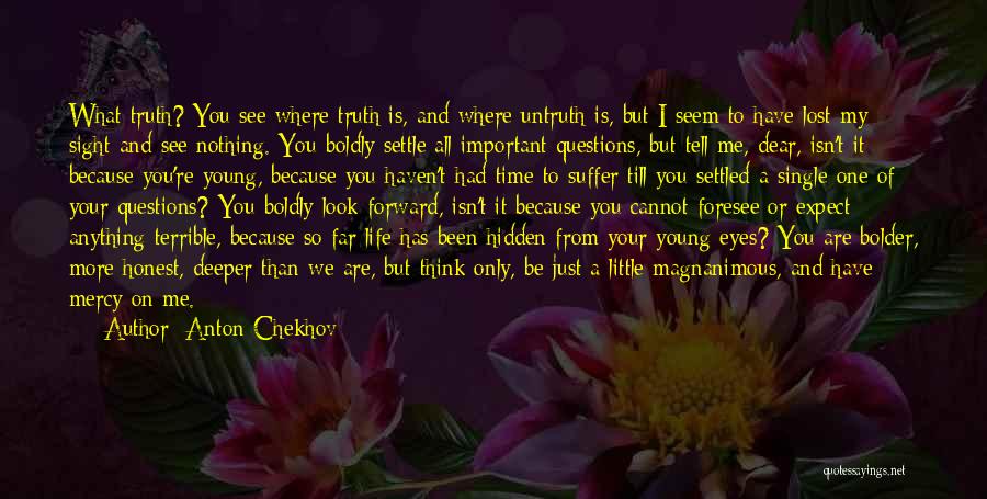 Dear Young Me Quotes By Anton Chekhov